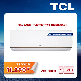 Máy lạnh TCL Inverter 2 HP TAC-18CSD/XAB1I - Hàng chính hãng - Bảo hành 3 năm