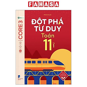 Đột Phá Tư Duy Toán 11 - Tập 1
