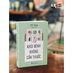 KHỎI BỆNH KHÔNG CẦN THUỐC