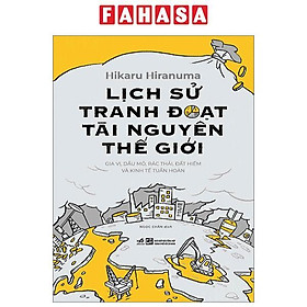 Lịch Sử Tranh Đoạt Tài Nguyên Thế Giới