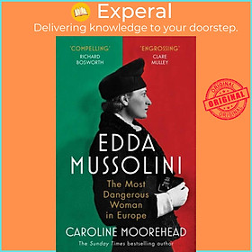 Sách - Edda Mussolini - The Most Dangerous Woman in Europe by Caroline Moorehead (UK edition, paperback)