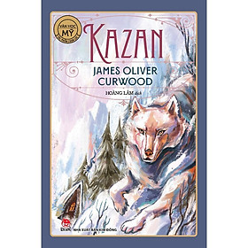 Sách - Kazan - Văn Học Mỹ - NXB Kim Đồng