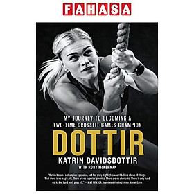 Download sách Dottir: My Journey To Becoming A Two-Time Crossfit Games Champion