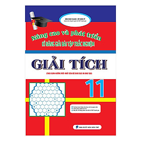 Download sách Nâng Cao Và Phát Triển Kĩ Năng Giải Bài Tập Trắc Nghiệm Giải Tích Lớp 11