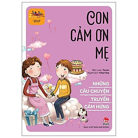 Những Câu Chuyện Truyền Cảm Hứng - I Will Be Better: Con Cảm Ơn Mẹ