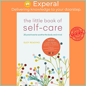 Sách - The Little Book of Self-care : 30 practices to soothe the body, mind and  by Suzy Reading (UK edition, paperback)