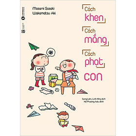 Hình ảnh sách Cách Khen Cách Mắng Cách Phạt Con (Tái Bản)