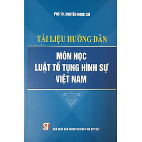 Tài Liệu Hướng Dẫn Học Luật Tố Tụng Hình Sự Việt Nam