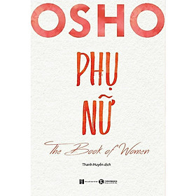 Sách - Osho Phụ Nữ - The Book Of Women (TH) -mk