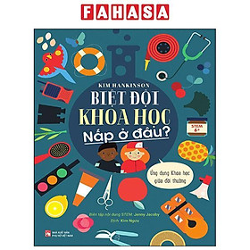 Biệt Đội Khoa Học Nấp Ở Đâu? - Ứng Dụng Khoa Học Giữa Đời Thường