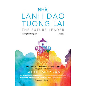 Sách - Nhà lãnh đạo tương lai (Bìa mềm) - tác giả Jacob Morgan