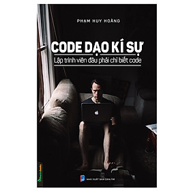 Download sách Code Dạo Kí Sự - Lập Trình Viên Đâu Phải Chỉ Biết Code