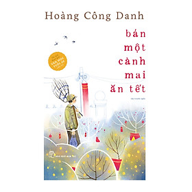Sách Vui Tết - Bán Một Cành Mai Ăn Tết (NXB Trẻ)