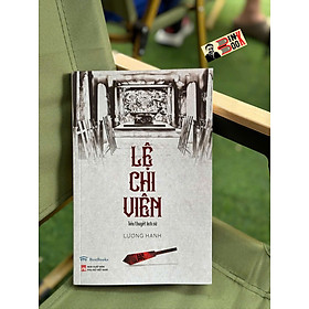 LỆ CHI VIÊN – Lương Hạnh – Bestbooks – NXB Phụ Nữ Việt Nam