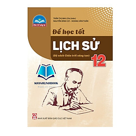 để học tốt lịch sử lớp 12