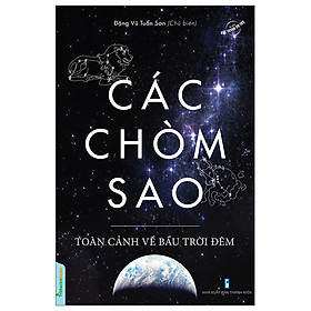 Các Chòm Sao: Toàn Cảnh Về Bầu Trời Đêm