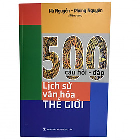 500 câu hỏi đáp lịch sử văn hóa thế giới