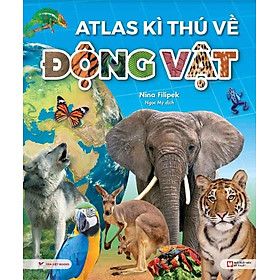 Atlas Kì Thú Về Động Vật