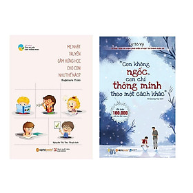 Combo Sách Kĩ Năng Làm Cha Mẹ: Con Không Ngốc, Con Chỉ Thông Minh Theo Một Cách Khác + Mẹ Nhật Truyền Cảm Hứng Học Cho Con Như Thế Nào?