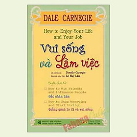 Vui Sống Và Làm Việc (Tái Bản)