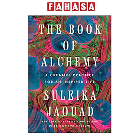 Sách ngoại văn: The Book Of Alchemy - A Creative Practice For An Inspired Life