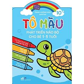 Sách Bộ Tô màu phát triển não bộ cho bé 1-5 tuổi (10 cuốn lẻ) -  Bản Quyền - Tập 10