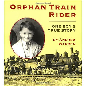 Orphan Train Rider:One Boys True Story