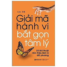 Sách - Giải Mã Hành Vi - Bắt Gọn Tâm Lý