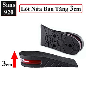 Lót giày tăng chiều cao 3cm 5cm 7cm 9cm Sans920 miếng lót giầy độn đế nâng gót đệm khí nguyên nửa bàn 3P 5P 7P 9P