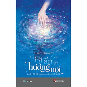 Bí Ẩn Hướng Nội - Tập 2: Ôm Lấy Thế Giới Bằng Một Trái Tim Hướng Nội