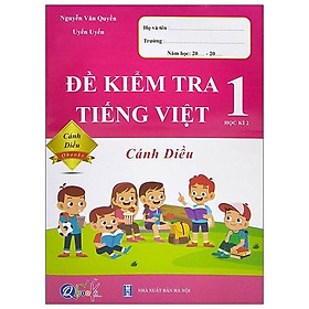 [Download Sách] Đề Kiểm Tra Tiếng Việt Lớp 1 - Học Kì 2 (Cánh Diều)