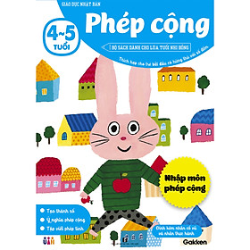Phép cộng (4~5 tuổi) - Giáo dục Nhật Bản - Bộ sách dành cho lứa tuổi nhi đồng - Thích hợp cho trẻ bắt đầu có hứng thú với số đếm