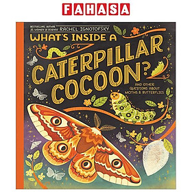 Sách ngoại văn: What's Inside A Caterpillar Cocoon?