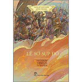Lịch sử Việt Nam bằng tranh - Lê sơ sụp đổ (bản màu)