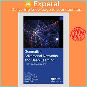Sách - Generative Adversarial Networks and Deep Learning : Theory and Applicatio by Roshani Raut (UK edition, hardcover)