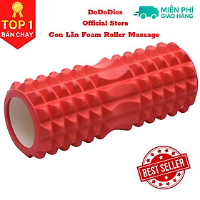 Con lăn Yoga Massage Foarm Roller, ống trụ lăn xốp thể thao giãn cơ có gai roam rollet cao cấp - Chính hãng DoDoDios