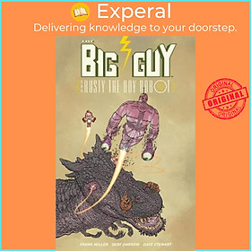 Sách - Big Guy And Rusty The Boy Robot (second Edition) by Frank Miller (US edition, paperback)