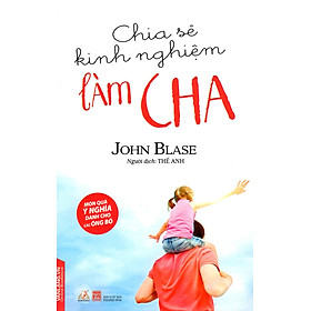 Chia sẻ kinh nghiệm làm cha