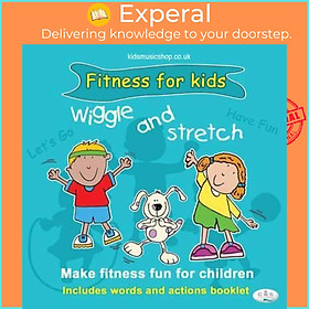 Sách - Wiggle and Stretch: Fitness for Kids 2015 by (UK edition, paperback)
