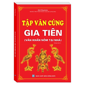 Sách - Tập văn cúng gia tiên (Văn khấn nôm tại nhà) -tái bản