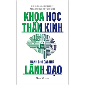 Khoa Học Thần Kinh Dành Cho Các Nhà Lãnh Đạo