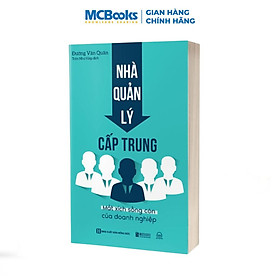 Nhà Quản Lý Cấp Trung: Mắt Xích Sống Còn Của Doanh Nghiệp