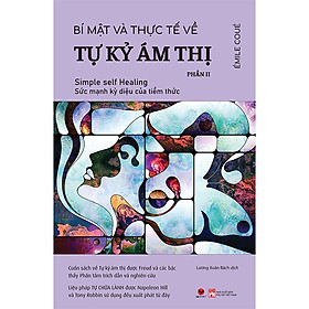 Bí Mật Và Thực Tế Về Tự Kỷ Ám Thị - Phần 2