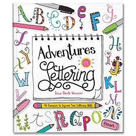 Hình ảnh Adventures in Lettering : 40 exercises & projects to master your hand-lettering skills