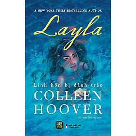 Layla - Linh Hồn Bị Đánh Tráo - Collen Hoover - 1980 Books - Linh Đan