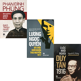 Bõ 3 Cuốn Sách Lịch Sử Của Nguyễn Quang Thắng : Phan Đình Phùng - Một Vị Anh Hùng Có Quan Hệ Đến Lịch Sử Hiện Thời + Lương Ngọc Quyến Và Cuộc Khởi Nghĩa Thái Nguyên 1917 + Cuộc Khởi Nghĩa Duy Tân 1916