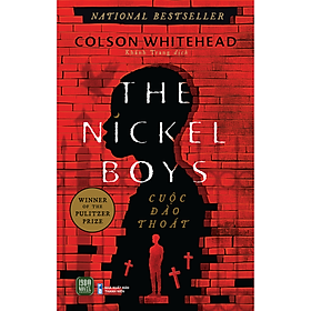 Sách The Nickle Boys - Cuộc Đào Thoát