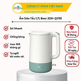 Mua Ấm Siêu Tốc 1 7L Bear Công Suất Lớn  Bình Đun Nước Nóng Nhanh  Bền Bỉ ZDH-Q17B1 - Hàng Chính Hãng Bảo Hành 18 Tháng