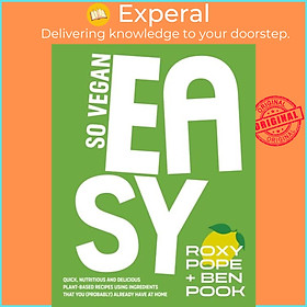 Sách - Easy - Quick, nutritious and delicious plant-based recipes using ingredients by Roxy Pope (UK edition, hardcover)