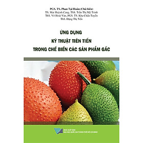 Ứng Dụng Kỹ Thuật Tiên Tiến Trong Chế Biến Các Sản Phẩm Gấc